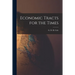 Economic Tracts for the Times