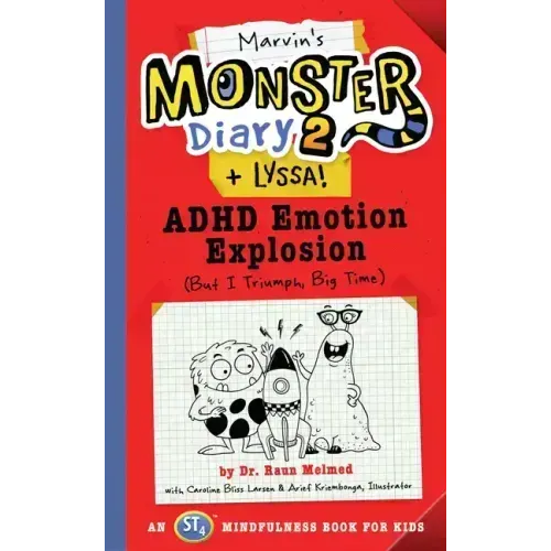 Marvin's Monster Diary 2 (+ Lyssa): ADHD Emotion Explosion (But I Triumph, Big Time), an St4 Mindfulness Book for Kids