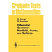Differential Geometry: Manifolds, Curves, and Surfaces: Manifolds, Curves, and Surfaces