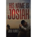 His Name Is Josiah