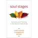 Soul Stages: Surviving and Thriving in the Second Half of Life