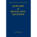 Quips, Rips & Provocative Questions