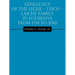Genealogy of the Leche - Lesch - Laiche Family in Louisiana From 1759 to 2010