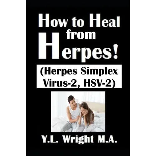How to Heal from Herpes! (Herpes Simplex Virus-2, HSV-2): How Contagious Is Herpes? Is There a Cure for Herpes? Dating With Herpes. What Are the Sympt