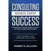 Consulting Business Startup Success: Capitalize on the New Trends & Niches of Today's Consulting Business - Million Dollar Startup Solution
