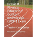 Praxis II Physical Education Content Knowledge (5091) Exam: Teacher Certification