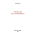Au Pays Des Chimeres
