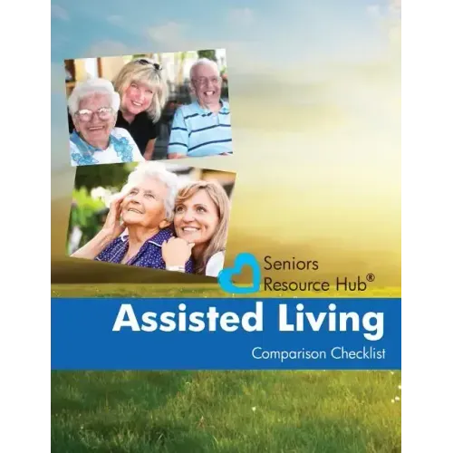 Assisted Living Comparison Checklist: A Tool for Use When Making an Assisted Living Decision