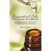 Essential Oils for Pain and Inflammation: Essential Oil Recipes for Pain and Inflammation for Diffusers, Roller Bottles, Inhalers & More.