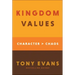 Kingdom Values: Character Over Chaos