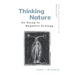 Thinking Nature: An Essay in Negative Ecology