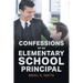 Confessions of an Elementary School Principal