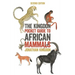 The Kingdon Pocket Guide to African Mammals: Second Edition
