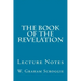 The Book of the Revelation: Lecture Notes