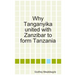 Why Tanganyika united with Zanzibar to form Tanzania