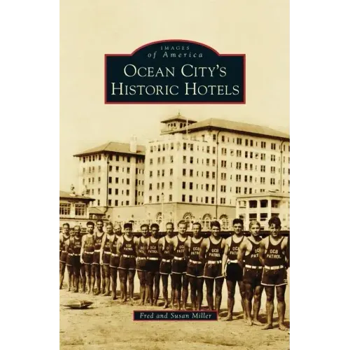 Ocean City S Historic Hotels