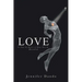 Love: So That the Hearts of Many Will Be Revealed