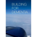 Building for Dementia