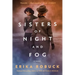 Sisters of Night and Fog: A WWII Novel