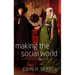 Making the Social World: The Structure of Human Civilization