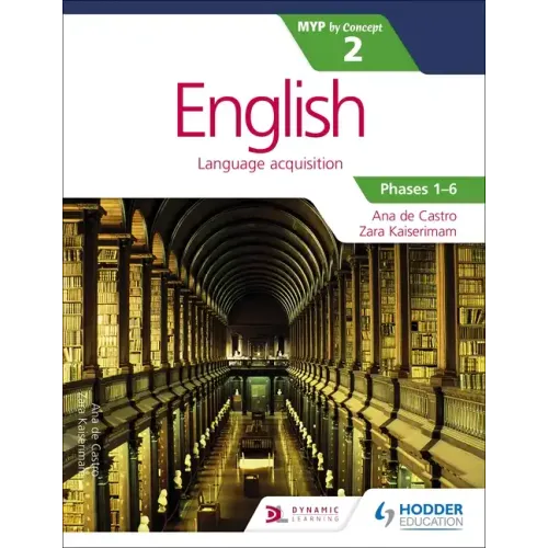 English for the IB MYP 2 (Capable-Proficient/Phases 3-4; 5-6): By Concept: Hodder Education Group