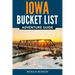 Iowa Bucket List Adventure Guide