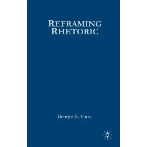 Reframing Rhetoric: A Liberal Politics Without Dogma