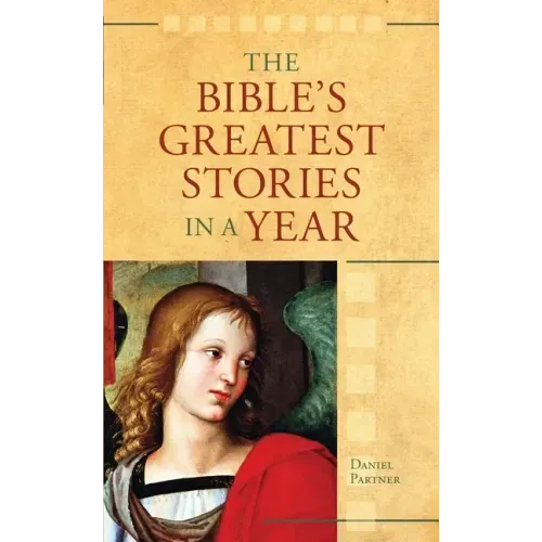 The Bible's Greatest Stories In A Year