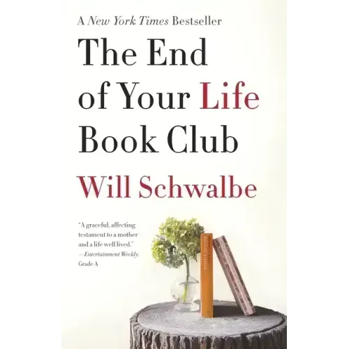 The End of Your Life Book Club: A Memoir