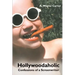 Hollywoodaholic: Confessions of a Screenwriter