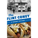 Flint Coney: A Savory History
