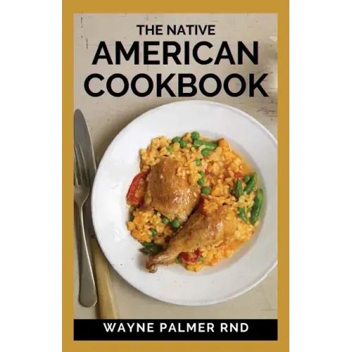 The Native American Cookbook: The Native American Cookbook Recipes From Native American Tribes