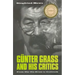 Günter Grass and His Critics: From the Tin Drum to Crabwalk