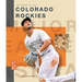 The Story of the Colorado Rockies