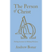The Person of Christ: Finding Assurance by Walking with Jesus