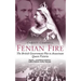 Fenian Fire: The British Government Plot to Assassinate Queen Victoria