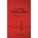 Loving Deliberately: An Eclectic Anthology of Reflections on the Subject