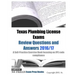 Texas Plumbing License Exams Review Questions and Answers 2016/17: A Self-Practice Exercise Book focusing on IPC code compliance