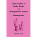 Early Families of Berks, Bucks and Montgomery Counties, Pennsylvania