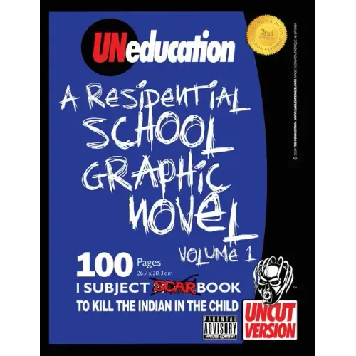 UNeducation, Vol 1: A Residential School Graphic Novel (UNcut)