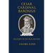 Cesar Cardinal Baronius: Founder of Church History