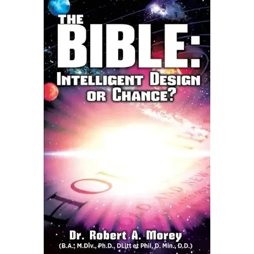 The Bible: Intelligent Design or Chance?
