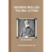 GEORGE MÜLLER - The Man of Faith
