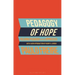 Pedagogy of Hope: Reliving Pedagogy of the Oppressed