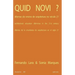 Quid Novi: Architectural Education Dilemmas in the 21st Century