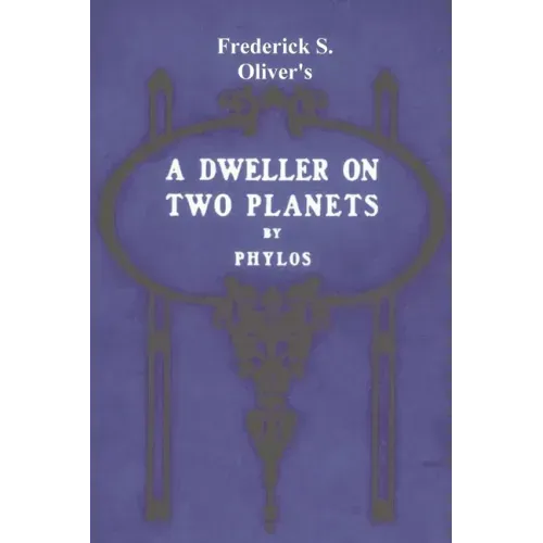 A Dweller on Two Planets: Or, the Dividing of the Way
