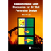 Computational Solid Mechanics for Oil Well Perforator Design