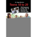 Teens 10 to 20: 104 Answers to the Top 12 Questions Parents Ask