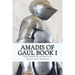 Amadis of Gaul Book I