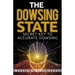 The Dowsing State: Secret Key To Accurate Dowsing